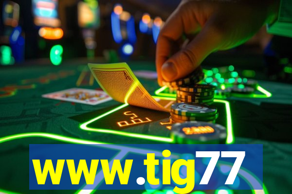 www.tig77