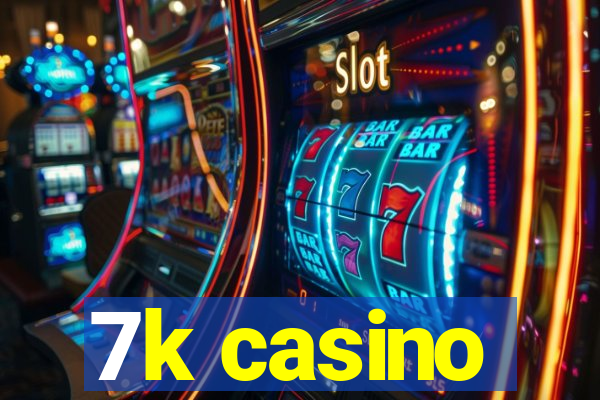 7k casino