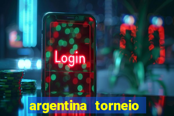 argentina torneio betano tabela
