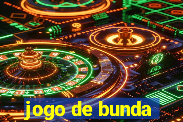 jogo de bunda