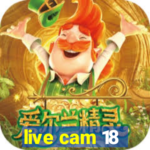 live cam 18