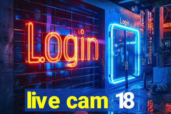 live cam 18