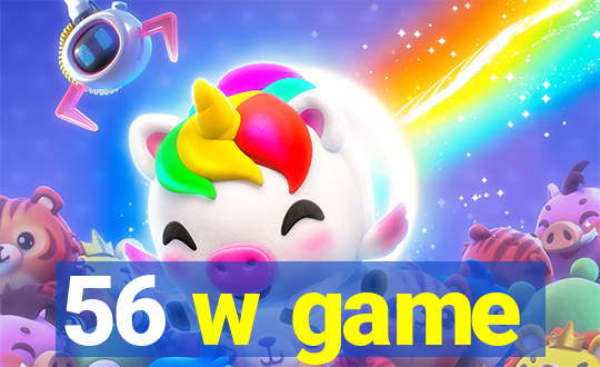 56 w game