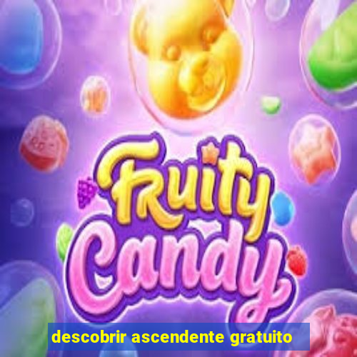 descobrir ascendente gratuito