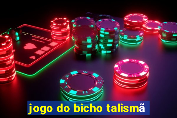 jogo do bicho talismã