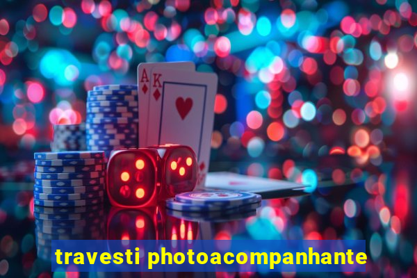 travesti photoacompanhante