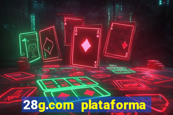 28g.com plataforma de jogos