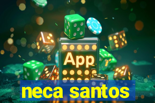 neca santos