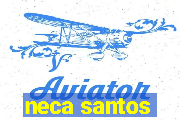 neca santos