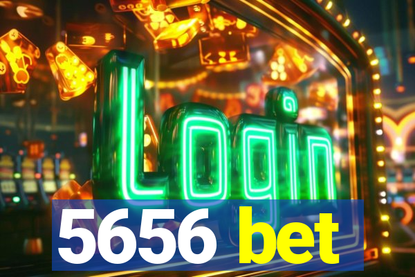 5656 bet