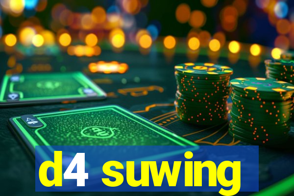 d4 suwing