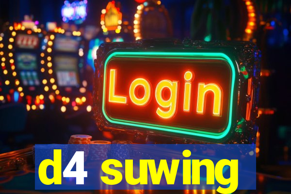 d4 suwing