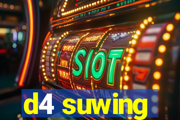 d4 suwing