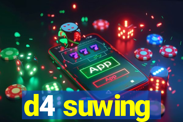 d4 suwing