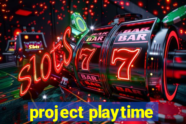 project playtime