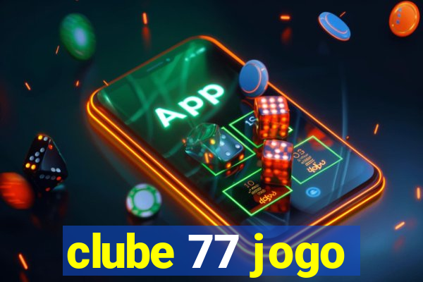 clube 77 jogo