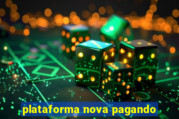plataforma nova pagando