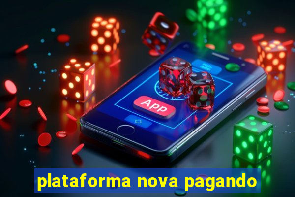 plataforma nova pagando