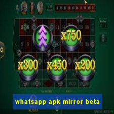 whatsapp apk mirror beta