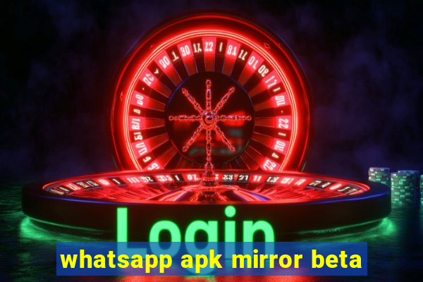 whatsapp apk mirror beta