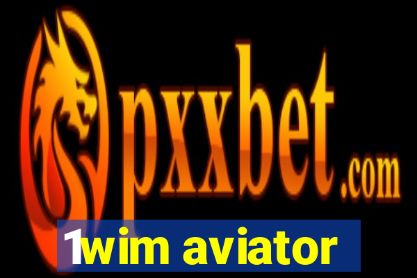1wim aviator
