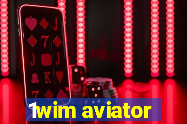 1wim aviator