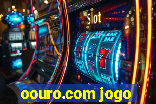 oouro.com jogo