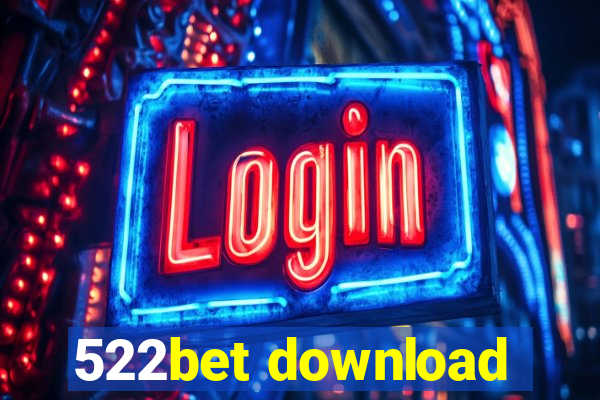 522bet download