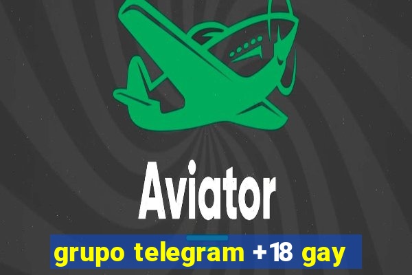 grupo telegram +18 gay