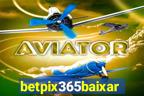 betpix365baixar