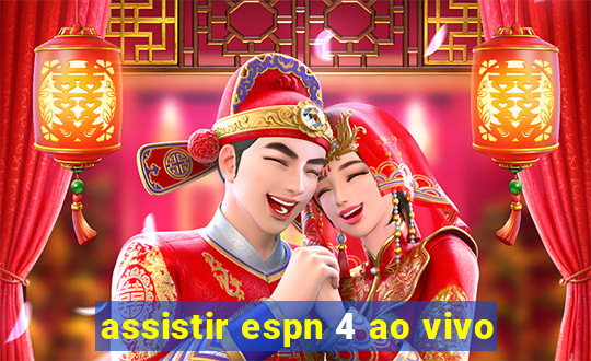 assistir espn 4 ao vivo