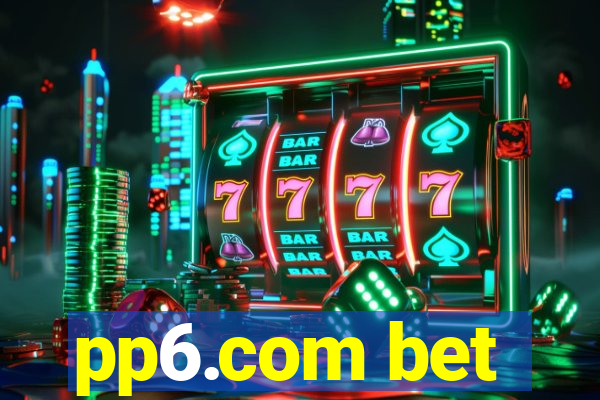 pp6.com bet