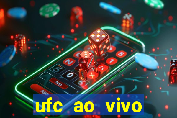 ufc ao vivo assistir online