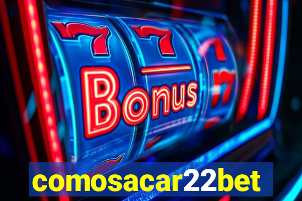 comosacar22bet