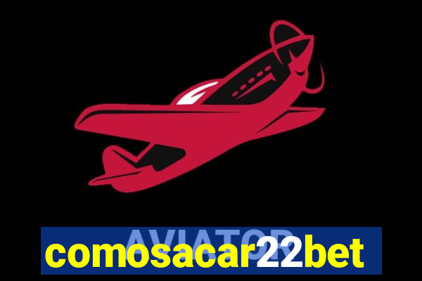 comosacar22bet