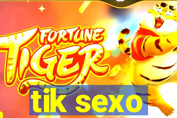 tik sexo
