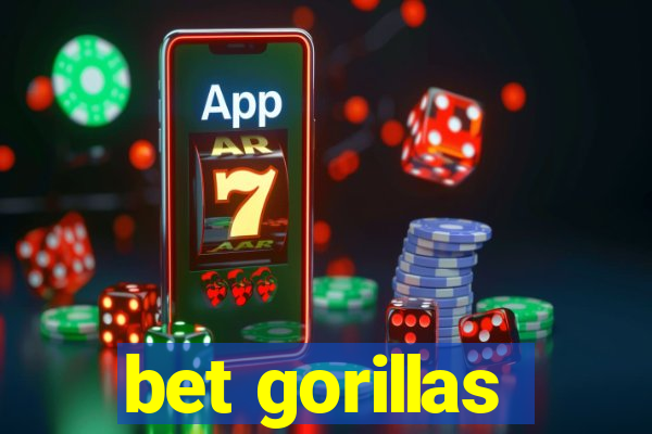 bet gorillas
