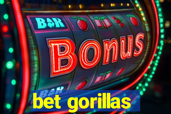 bet gorillas