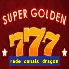 rede canais dragon ball super