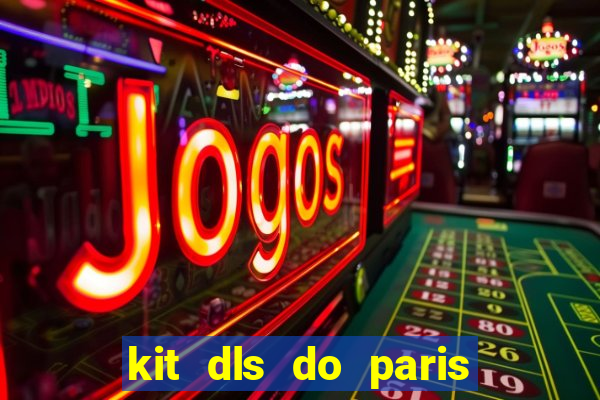 kit dls do paris saint germain