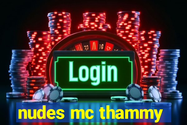 nudes mc thammy