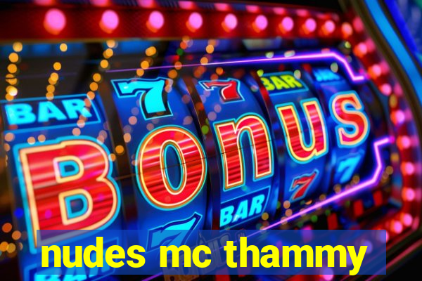 nudes mc thammy