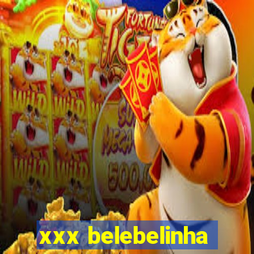 xxx belebelinha