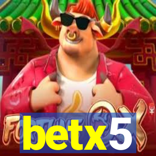 betx5