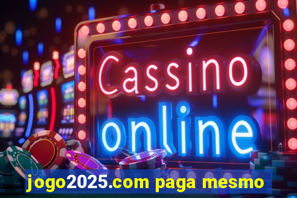 jogo2025.com paga mesmo