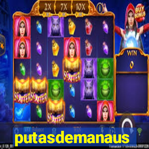 putasdemanaus