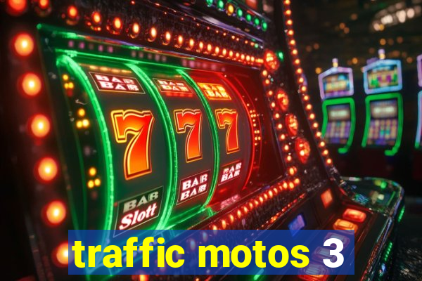 traffic motos 3