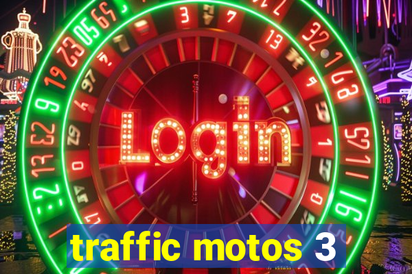 traffic motos 3
