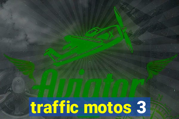 traffic motos 3