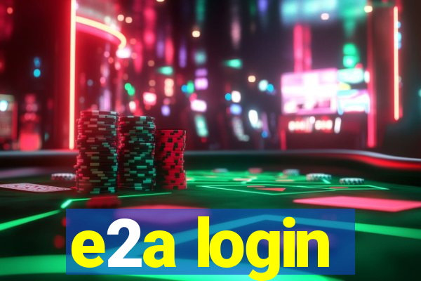 e2a login